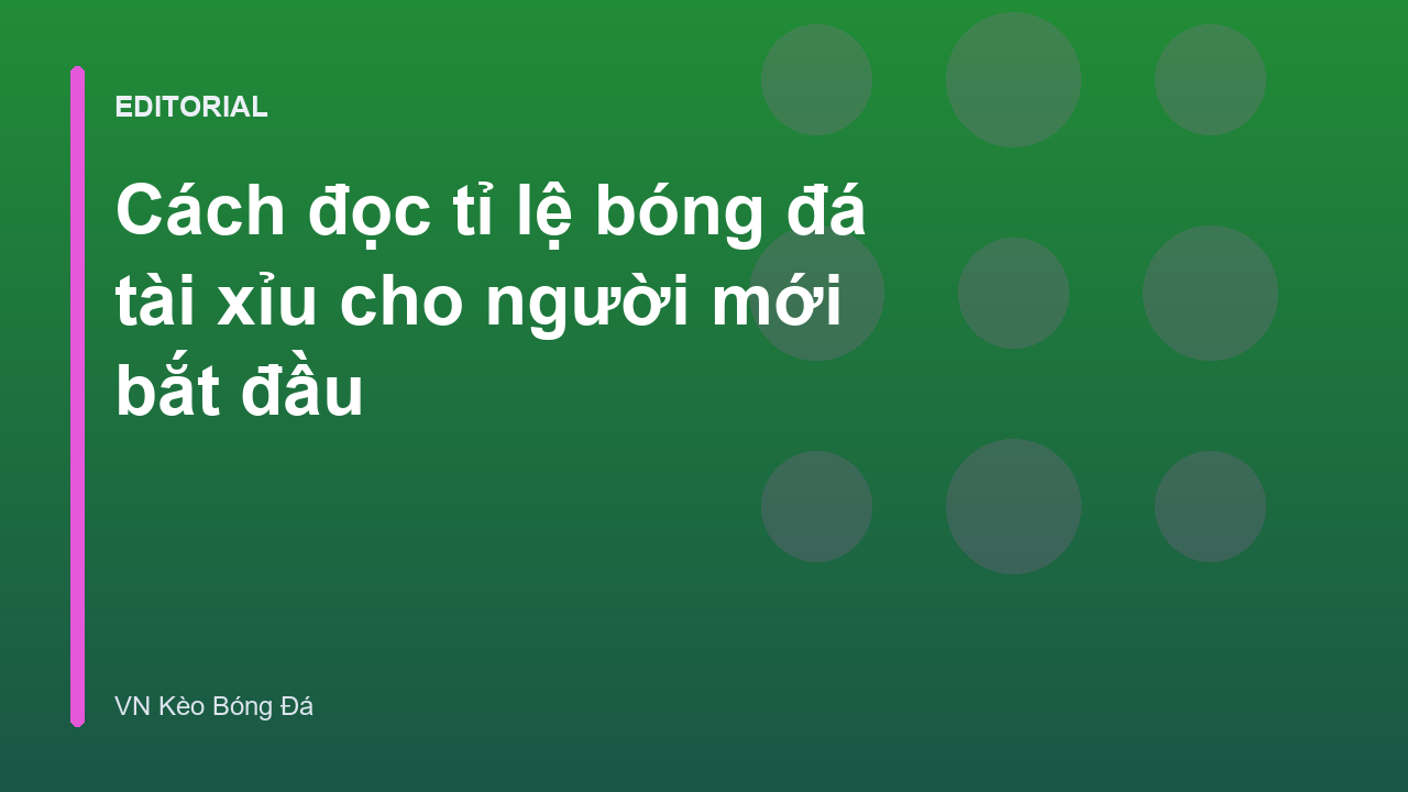 Hướng dẫn đọc tỉ lệ bóng đá tài xỉu