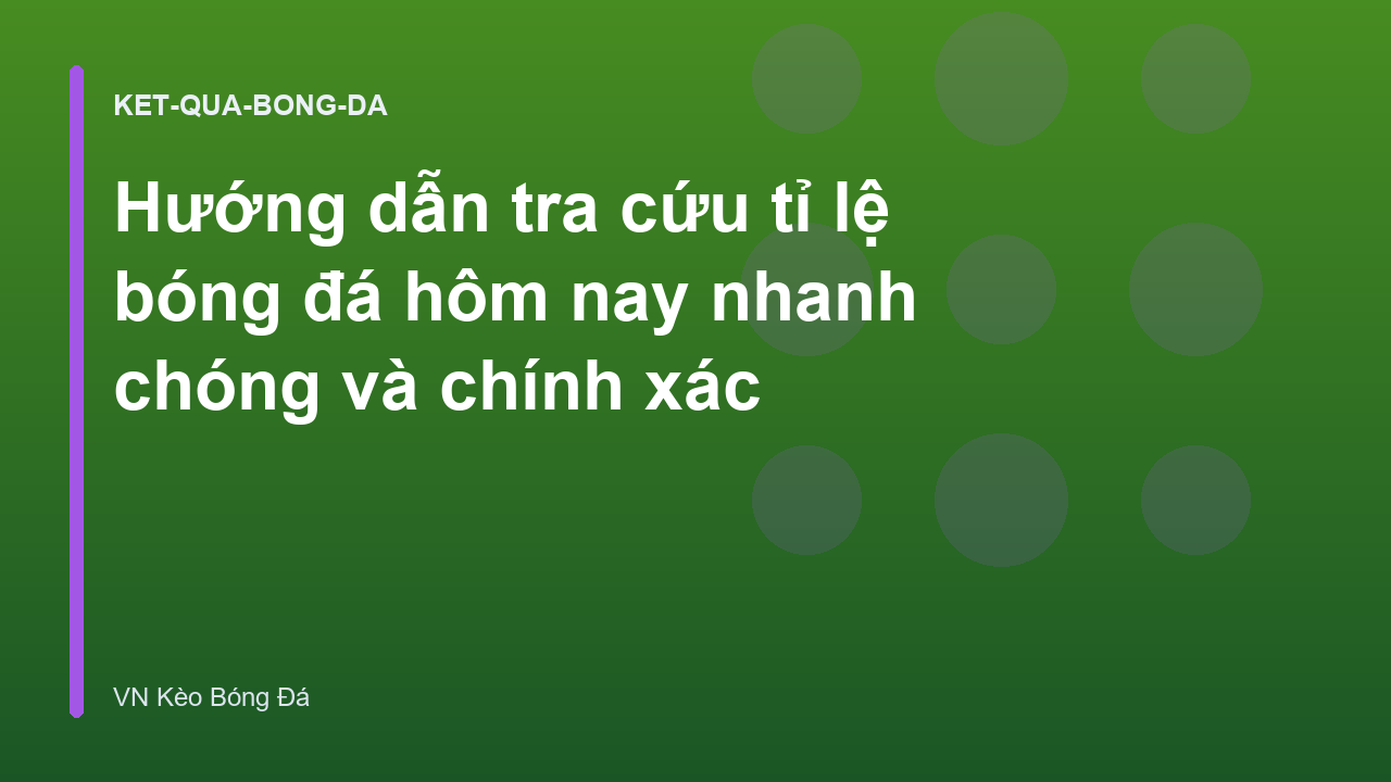 Hướng dẫn tra cứu tỉ lệ bóng đá hôm nay nhanh chóng và chính xác